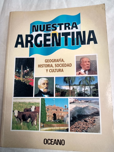 Nuestra Argentina Geografia Historia Sociedad Oceano Editor
