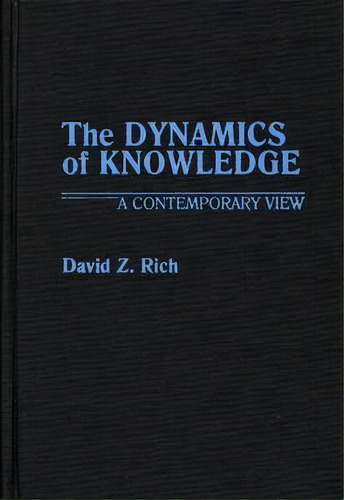 The Dynamics Of Knowledge, De David Rich. Editorial Abc Clio, Tapa Dura En Inglés
