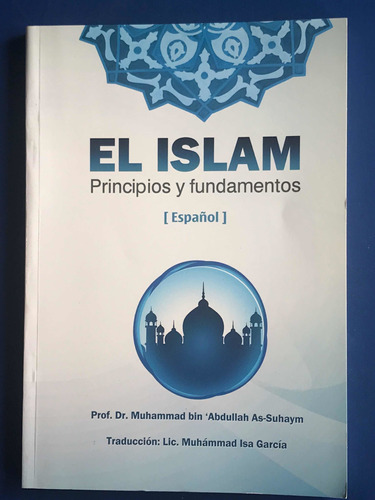 El Islam / Principios Y Fundamentos / Abdullah As / Suhaym 