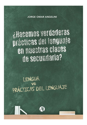 Hacemos Verdaderas Prácticas Del Lenguaje?