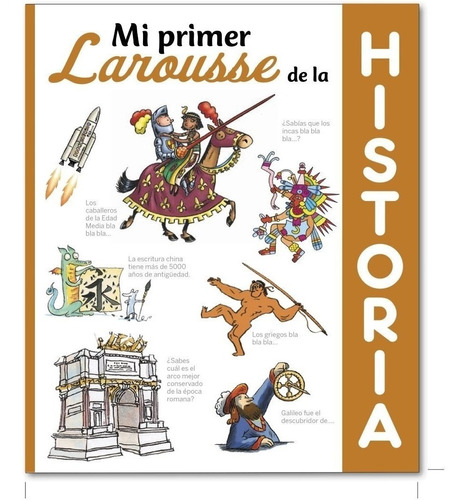 Mi Primer Larousse De Historia - Larousse