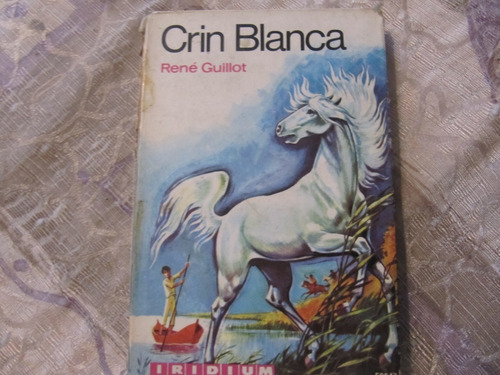 Crin Blanca - Rene Guillot