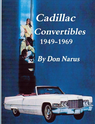Libro Cadillac Convertibles 1949-1969 - Narus, Don