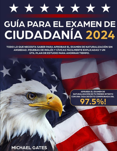 Libro: Guía Para El Examen De Ciudadanía: Todo Lo Que Necesi