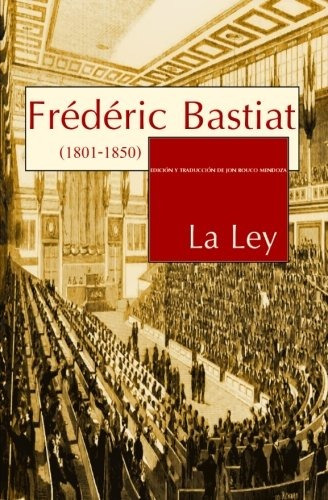 Libro : La Ley  - Frederic Bastiat