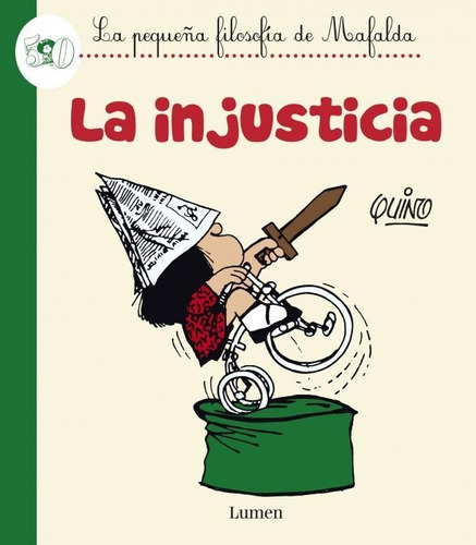 Injusticia, La - La Pequeña Filosofia De Mafalda