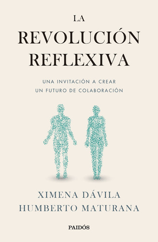 Imagen 1 de 1 de La Revolucion Reflexiva / Humberto Maturana Y Ximena Davila