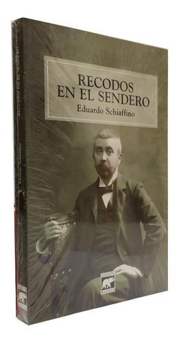 Recodos En El Sendero - Eduardo Schiaffino