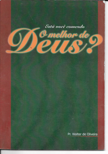 Você Está Comendo O Melhor De Deus? (Usado)