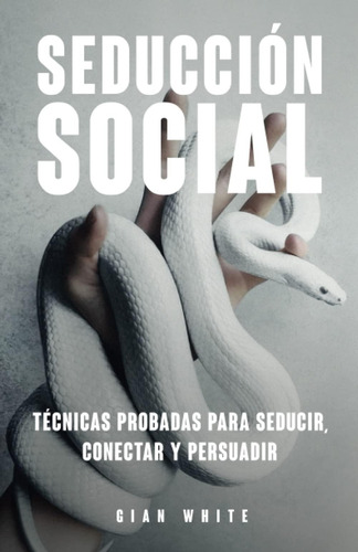 Libro: Seducción Social: Técnicas Probadas Para Seducir, Con