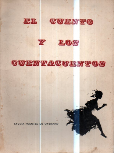 El Cuento Y Los Cuentacuentos Sylvia Puentes De Oyeland 