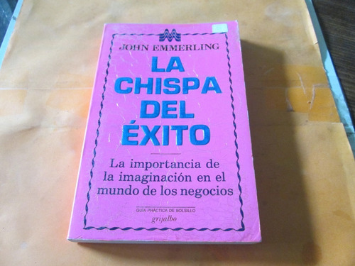 La Chispa Del Éxito, John Emmerling