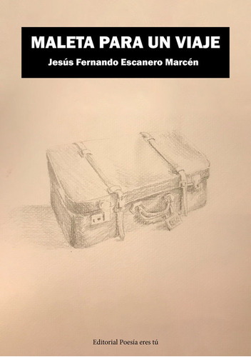 Libro Maleta Para Un Viaje - Escanero Marcã©n, Jesãºs Fer...