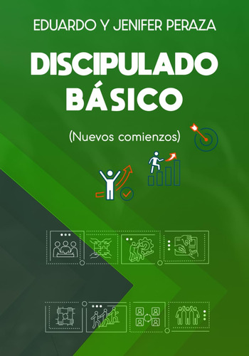 Discipulado Básico: Nuevos Comienzos (spanish Edition) 612ly