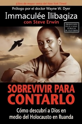 Sobrevivir Para Contarlo: Cómo Descubrí A Dios En Medio Del