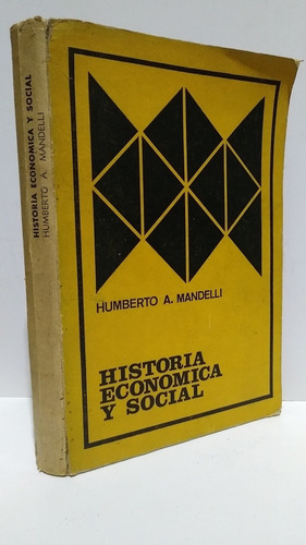 Historia Economica Social Humberto Mandelli Economia 1976