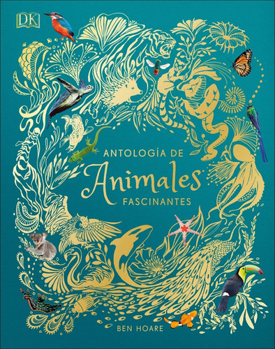 Dk Enciclopedia Antologia De Animales Fascinantes