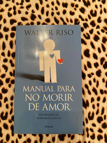 Manual Para No Morir De Amor. Walter Riso