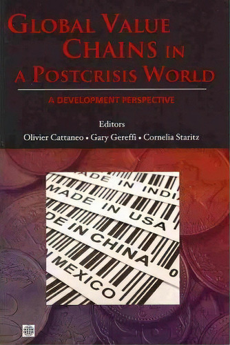 Global Value Chains In A Post-crisis World: A Development Perspective, De World Bank., Vol. 1. Editorial World Bank Publications, Tapa Blanda En Inglés