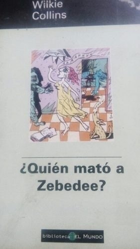 Libro Quién Mató A Zebedee Wilkie Collins