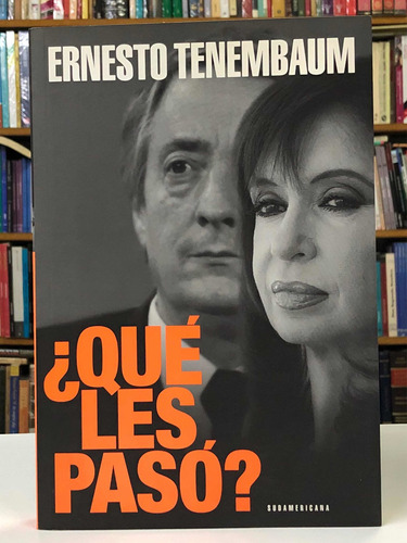 ¿ Qué Les Pasó ? - Ernesto Tenembaum - Sudamericana
