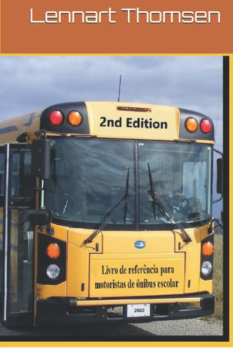 Livro De Referência Para Motoristas De Ônibus Escolar (schoo