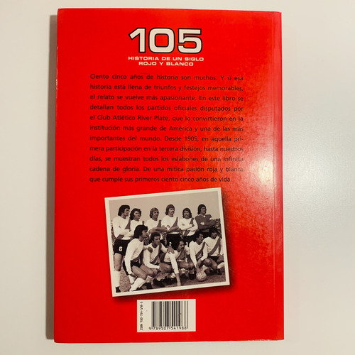Libro 105 Años Historia River Plate - Estevez Y Lodise (Usado)