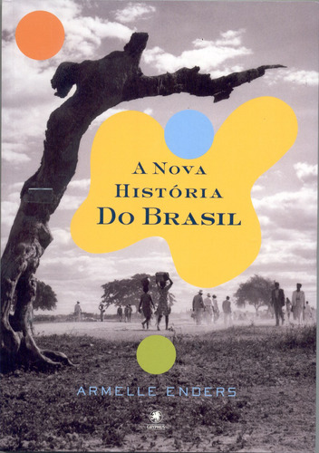 A nova história do Brasil, de Enders, Armelle. Editorial Pinto & Zincone Editora Ltda., capa mole em português, 2012