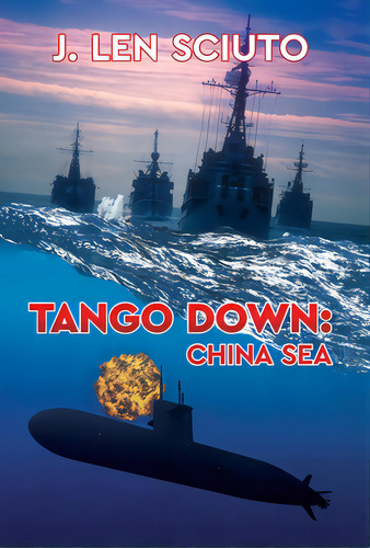 Tango Down: China Sea, De Sciuto, J. Len. Editorial Price World Pub, Tapa Dura En Inglés