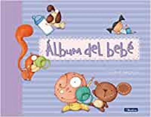 Album Del Bebe-  ( Tapa Dura) Zurita, Ana *