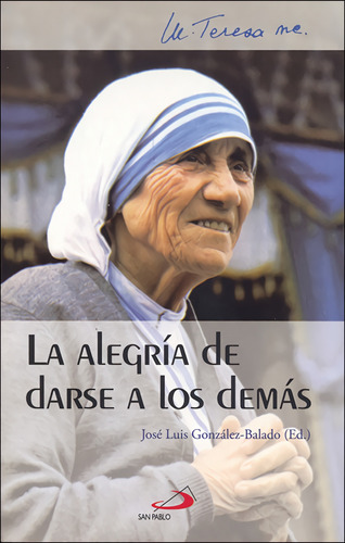 Libro - La Alegría De Darse A Los Demás 