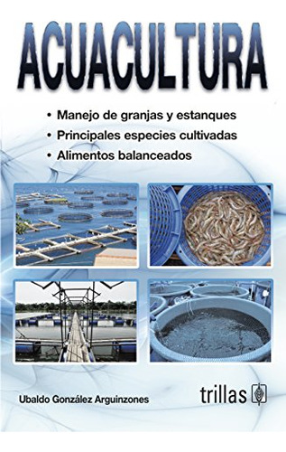 Libro Acuacultura De Ubaldo González Arguinzones  Ed: 1