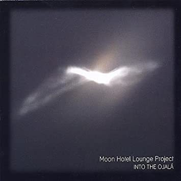 Moon Hotel Lounge Project Into The Ojala Usa Import Cd