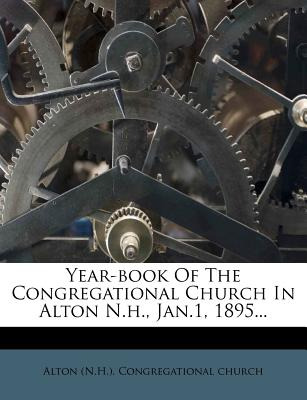 Libro Year-book Of The Congregational Church In Alton N.h...
