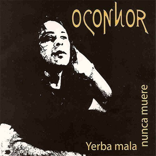 O Connor Yerba Mala Nunca Muere Cd Nuevo Sellado&-.