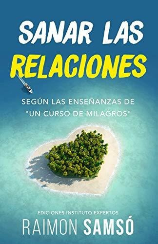 Sanar Las Relaciones, De Raimon Samso. Editorial Independently Published, Tapa Blanda En Español, 2018