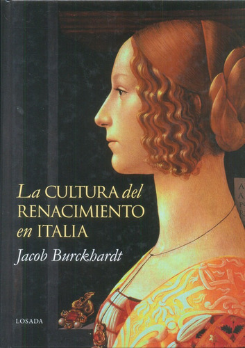 Cultura Del Renacimiento En Italia - Burckhardt - Losada
