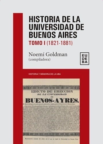 Historia De La Universidad De Buenos Aires Tomo I 1821-1881