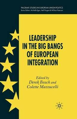 Libro Leadership In The Big Bangs Of European Integration...