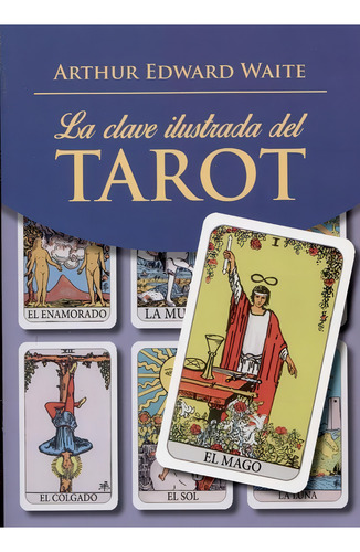 Clave Ilustrada Del Tarot, La, de Waite, Arthur Edward. Editorial Edaf