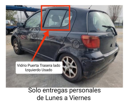 Vidrio Puerta Trasera Lado Piloto Toyota Yaris 02/05 Usado 