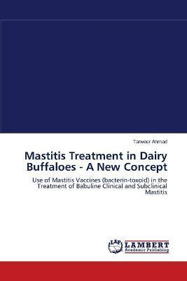 Libro Mastitis Treatment In Dairy Buffaloes A New Concept...