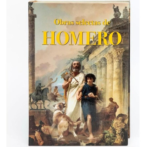 Libro Obras Selectas De Homero: La Iliada/ La Odisea