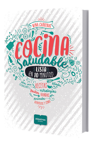 Cocina Saludable Lista En 10 Minutos - Nina Carreras