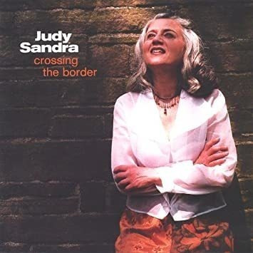 Sandra Judy Crossing The Border Usa Import Cd