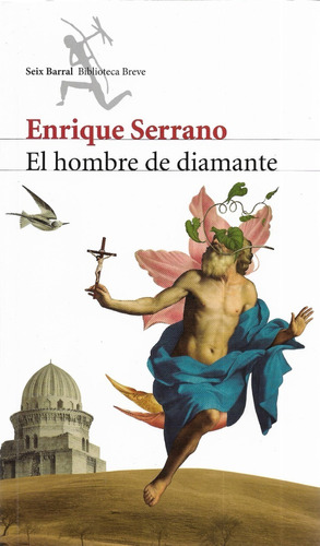 El Hombre De Diamante - Enrique Serrano - Seix Barral