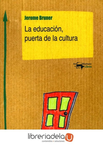 Libro La Educación, Puerta De La Cultura - Bruner, Jerome