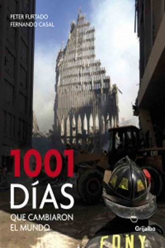 1001 Días que Cambiaron el Mundo, de Peter Furtado., vol. Similar al titulo del libro. Editorial Grijalbo, tapa dura en español, 0