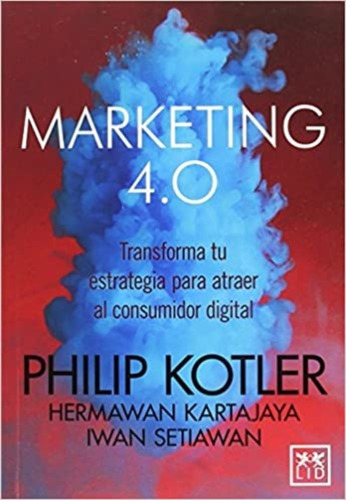 Marketing 4.0 / Philip Kotler