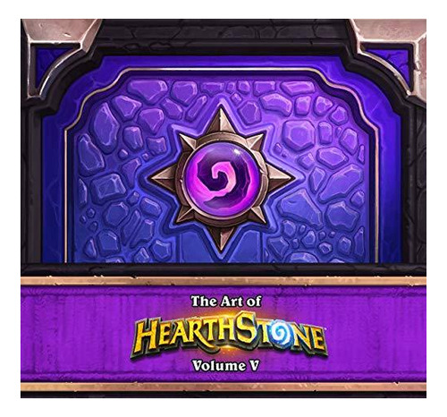 The Art Of Hearthstone: Year Of The Dragon: 5 - (libro En In